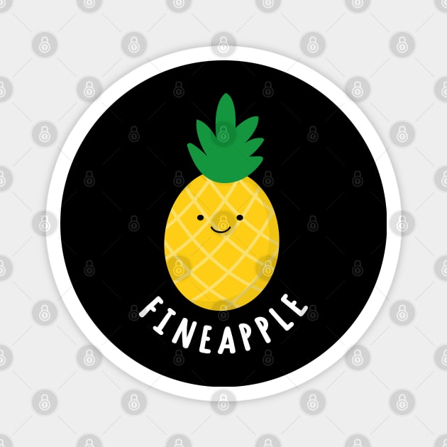 Cute funny pineapple fineapple Magnet by Marzuqi che rose